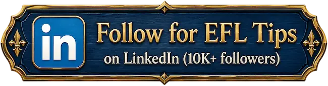 Follow for EFL tips on LinkedIn (10K+ followers)